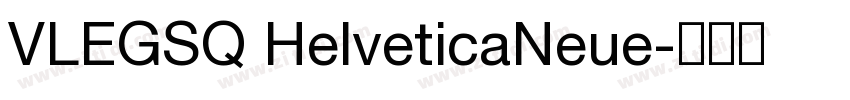 VLEGSQ HelveticaNeue字体转换